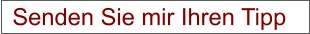Senden Sie mir Ihren Tipp