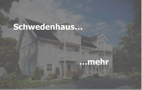 Schwedenhaus…                                                  …mehr