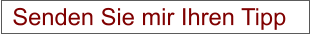 Senden Sie mir Ihren Tipp